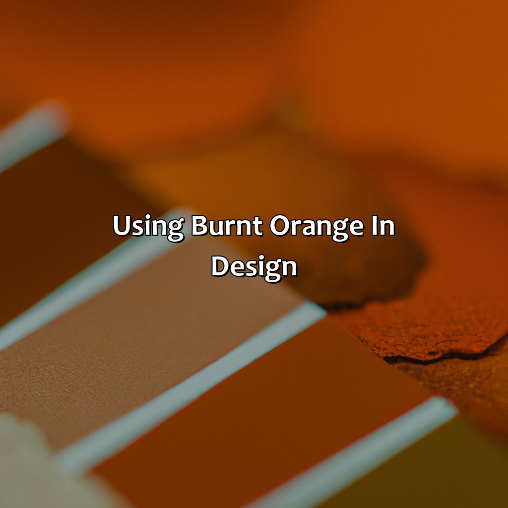 Using Burnt Orange In Design  - What Color Goes With Burnt Orange, 