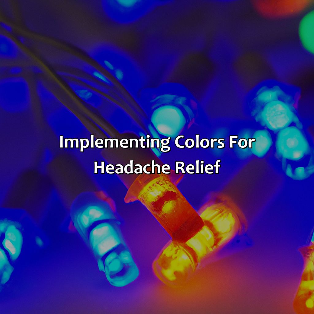 Implementing Colors For Headache Relief - What Color Helps With Headaches, 