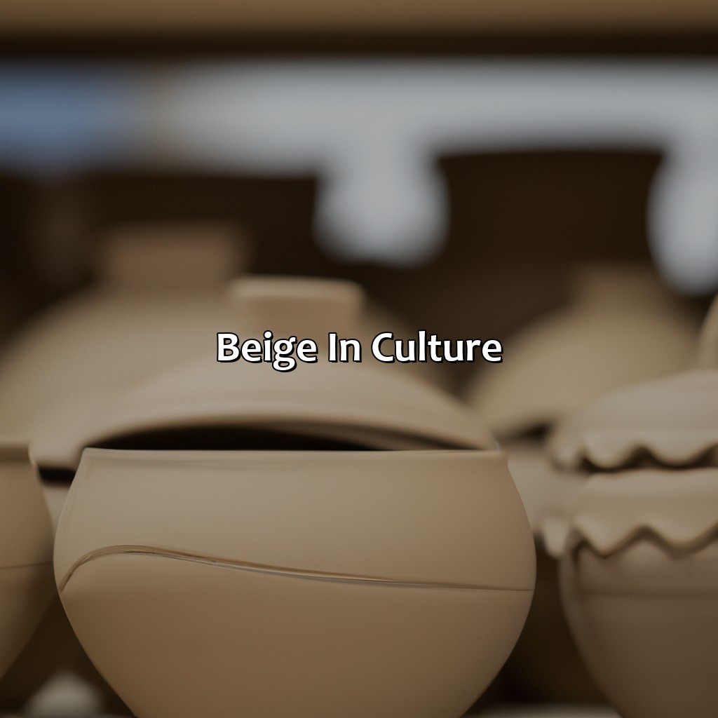 Beige In Culture  - What Color Is Beige, 