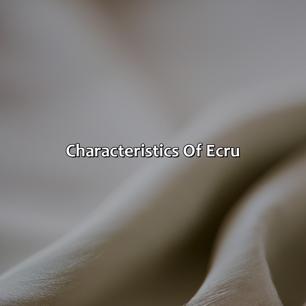 Characteristics Of Ecru  - What Color Is Ecru, 