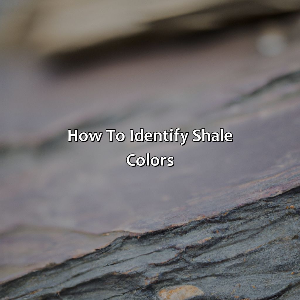 How To Identify Shale Colors  - What Color Is Shale, 