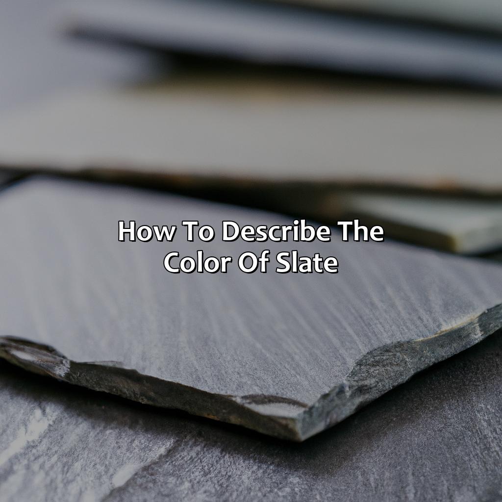 How To Describe The Color Of Slate  - What Color Is Slate, 