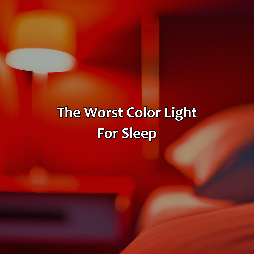The Worst Color Light For Sleep  - What Color Light Is Best For Sleep, 