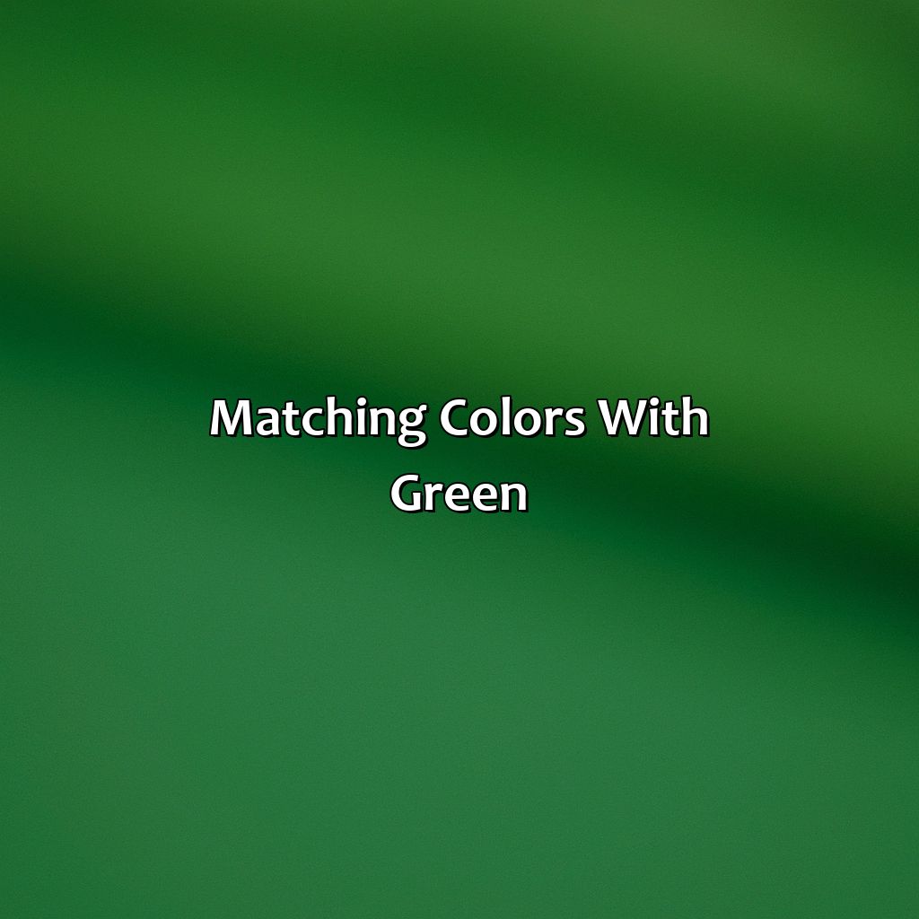 Matching Colors With Green  - What Color Matches With Green, 