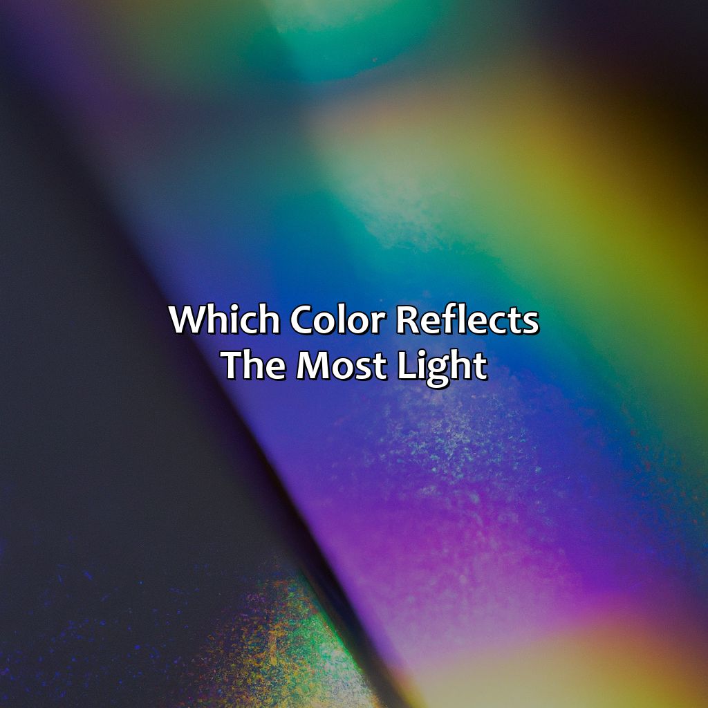 Which Color Reflects The Most Light?  - What Color Reflects The Most Light, 