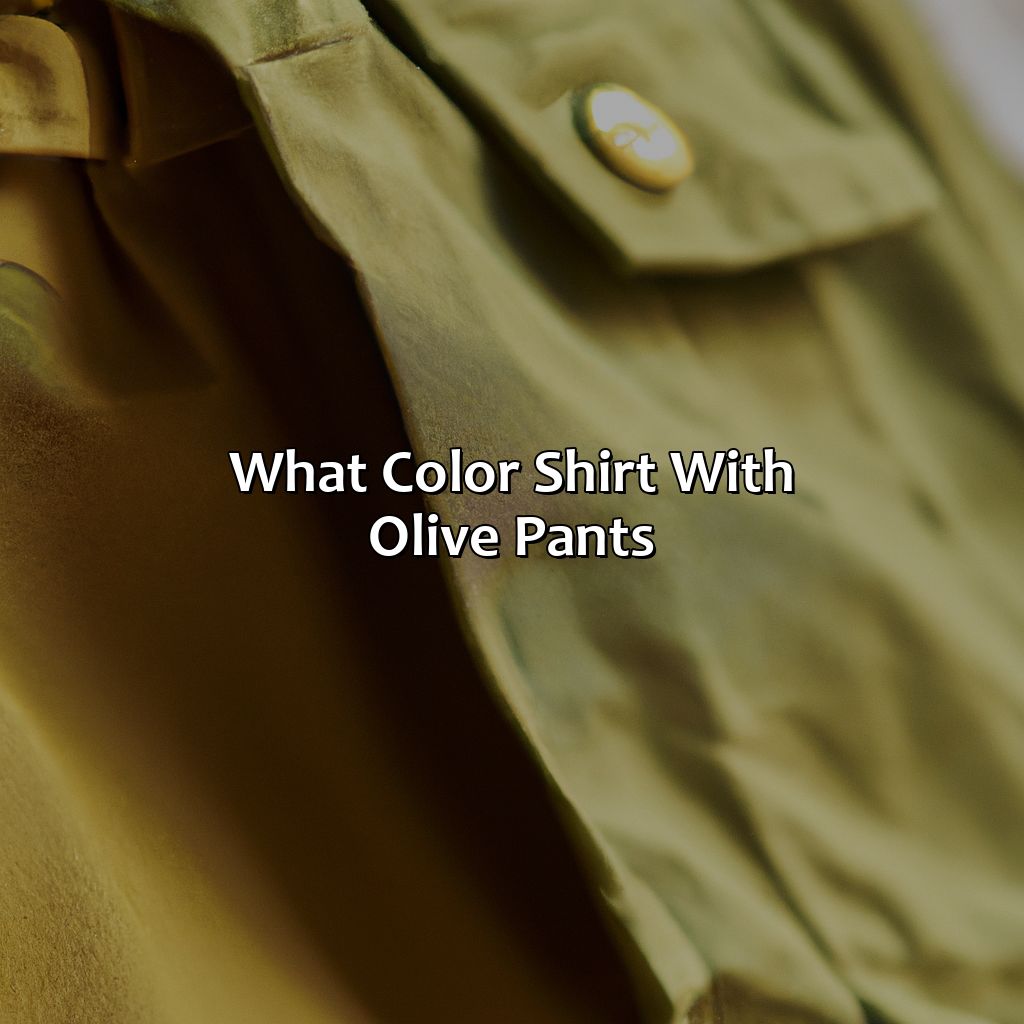 What Color Shirt With Olive Pants - Branding Mates