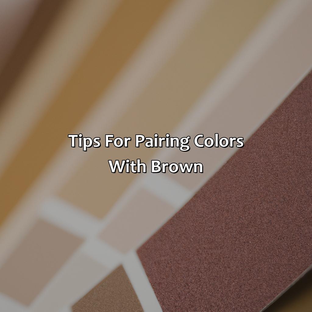 Tips For Pairing Colors With Brown  - What Colors Go With Brown, 